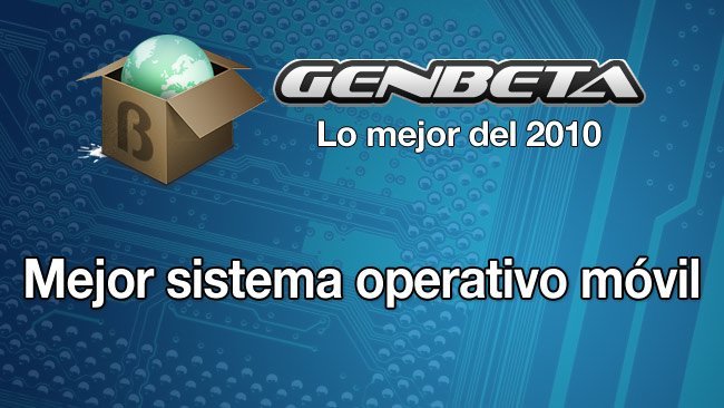 Lo mejor del 2010: mejor sistema operativo móvil