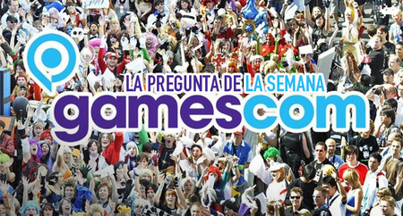 ¿Qué esperáis de la GamesCom 2012? La pregunta de la semana