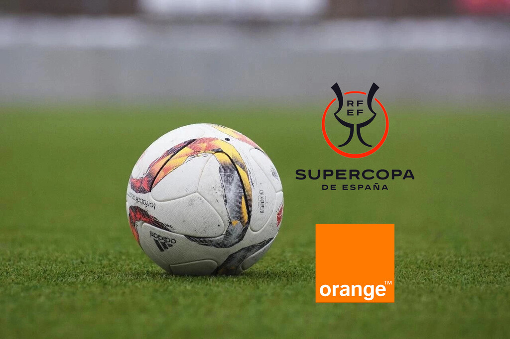 La Supercopa de España podrá verse en Orange. Será gratis para los que ya tienen el paquete fútbol
