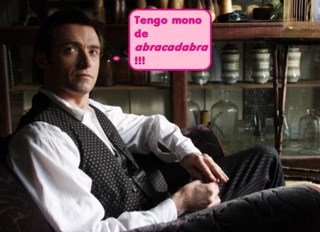 A mí que Hugh Jackman me haga todos los trucos de magia que quiera