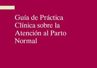 Publicada la nueva guía de práctica clínica sobre la atención al parto normal