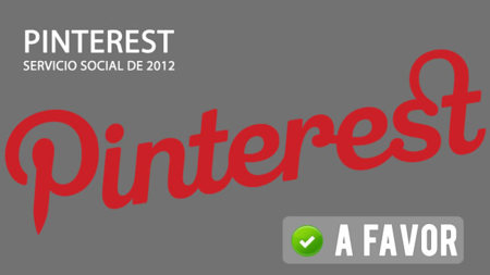 ¿Será Pinterest el gran servicio social de 2012? A favor