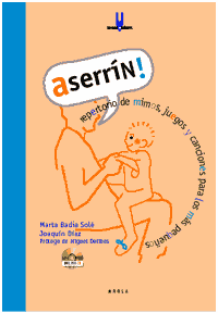 Aserrín, repertorio de mimos, juegos y canciones para los más pequeños