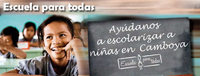 "Escuela para todas", para la educación de niñas en Camboya