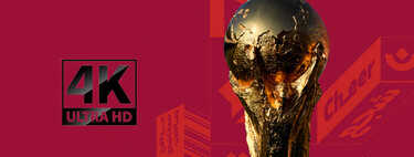 Cómo ver el Mundial de Qatar en 4K UHD: disfruta de los partidos con la máxima resolución