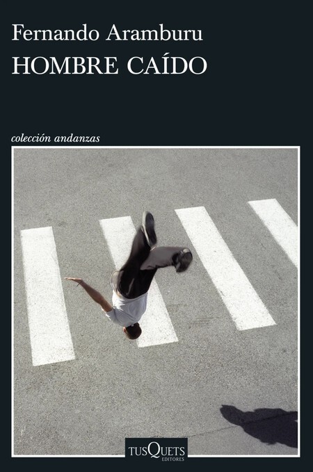 Portada Hombre Caido Fernando Aramburu 202502051214
