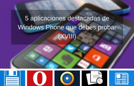 5 aplicaciones destacadas de Windows Phone que debes probar (XVIII)