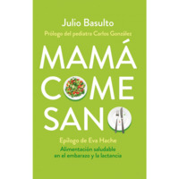 'Mamá come sano': lleva una alimentación saludable en el embarazo y la lactancia 