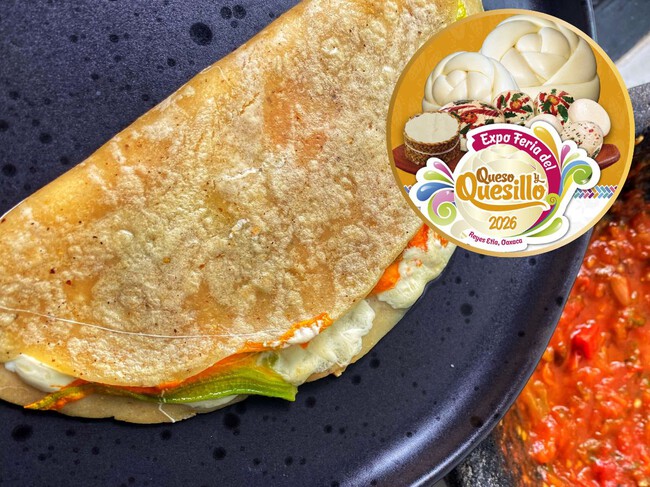 Lánzate a la Expo Feria del Queso y Quesillo 2026 en Oaxaca: el paraíso donde podrás probar este famoso alimento