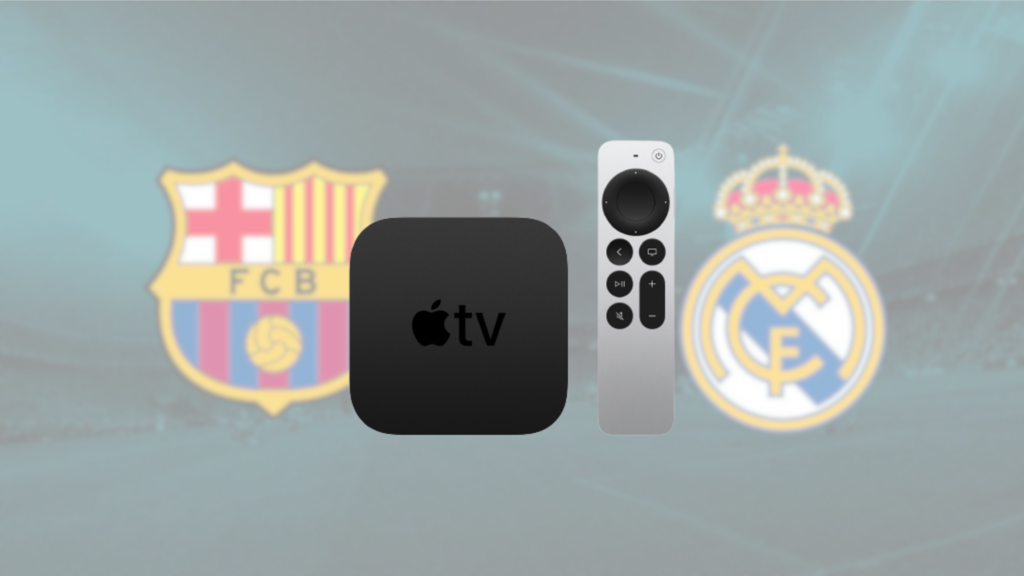 El clásico Barcelona-Real Madrid totalmente gratis en tu Apple TV: así puedes verlo