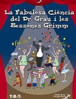 La Fabulosa Ciència del Doctor Grau i les Bessones Grimm