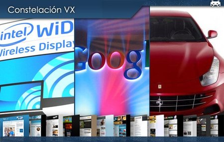 La tecnología WiDi, cambios en la cúpula de Google y el Ferrari FF. Constelación VX (XXXVII)