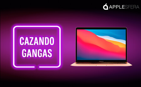 El flamante MacBook Air M1 a menos de 1000 euros y el iPhone 12 de 128 GB con 180 euros de descuento: Cazando Gangas