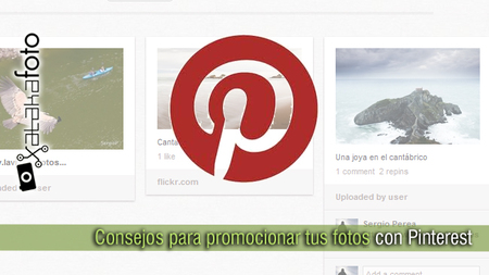 Consejos para promocionar tus fotos con Pinterest