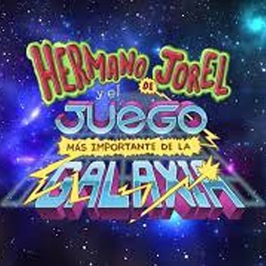 El Hermano de Jorel y el Juego Más Importante de la Galaxia