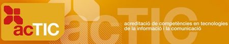 Actic: acreditación de competencias en TIC´s para empresas y profesionales