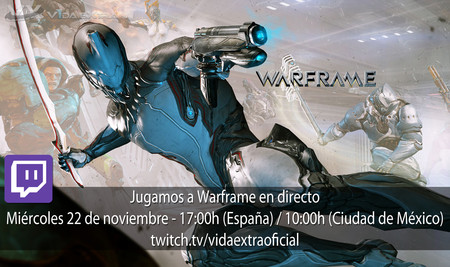 Jugamos en directo a Warframe a las 17:00h (las 10:00h en Ciudad de México)
