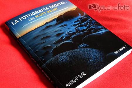 La fotografía digital con Scott Kelby Volumen 2, una aproximación al trabajo de los profesionales