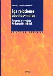 Las relaciones abuelos-nietos régimen de visitas, reclamación judicial
