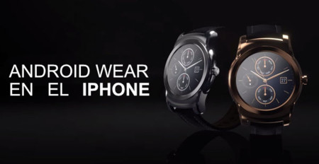 Android Wear en el iPhone, requisitos y modelos compatibles