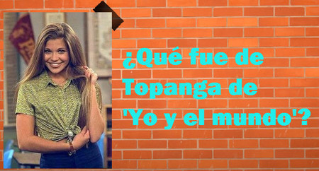 ¿Qué fue de... Topanga de 'Yo y el mundo'?