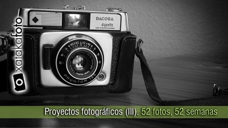 Proyectos fotográficos (III). 52 fotos, 52 semanas