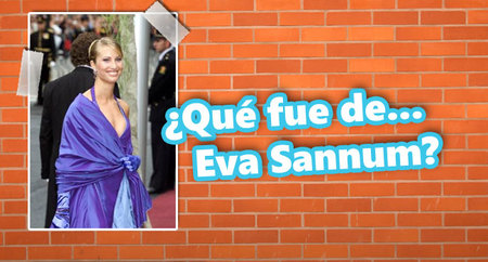 ¿Qué fue de... Eva Sannum?