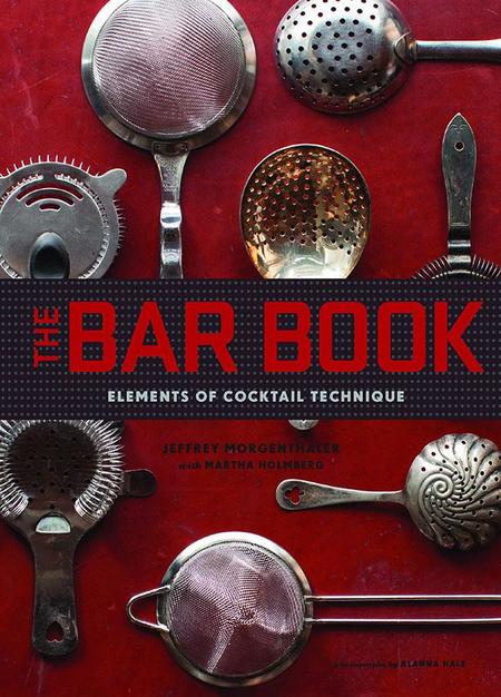 The Bar Book, tu libro de cabecera para preparar los mejores cocteles