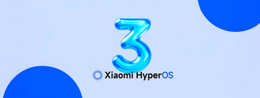 HyperOS 3 cambiará los móviles Xiaomi para siempre. El nuevo diseño supondrá el mayor salto desde MIUI