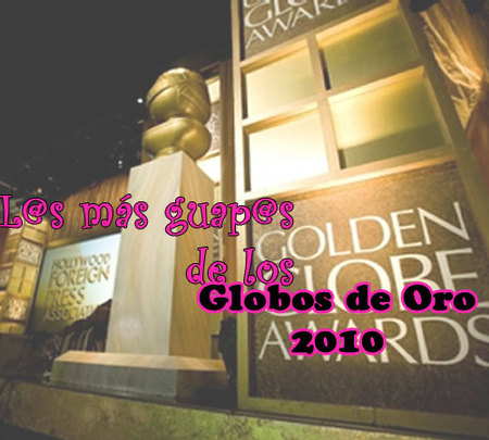Los Globos de Oro 2010 (II): Los más guapos de la noche