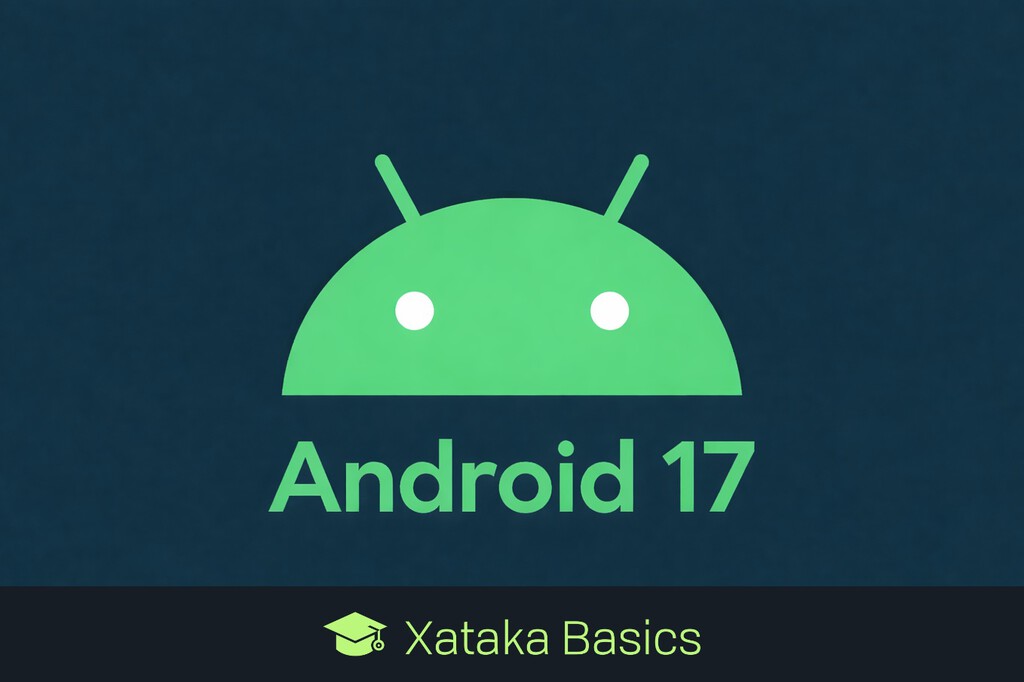 Primera beta de Android 17: para qué móviles está disponible, principales novedades y cómo instalarla 
