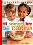 Mi primer libro de cocina, un libro para involucrar a los niños en el arte culinario