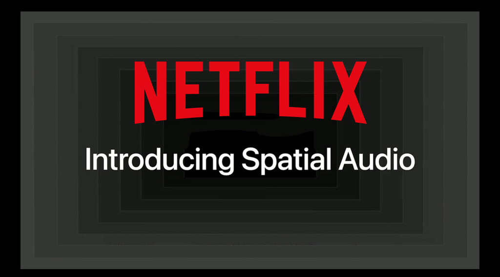 Netflix comienza a habilitar el Audio Espacial con los AirPods y AirPods Max en iOS 14, iPadOS 14 y la beta 6 de tvOS 15