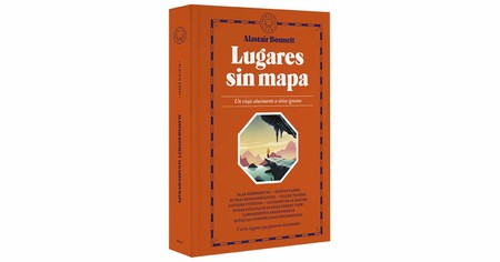 Libros que nos inspiran: 'Lugares sin mapa" de Alastair Bonnett