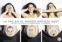En la Semana Mundial del Parto Respetado "Abre los ojos. Asesórate. No te calles"