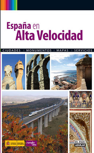 "España en alta velocidad", guía práctica sobre las ciudades del AVE