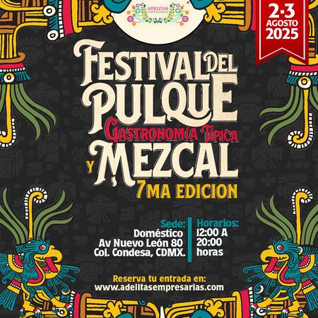 Aparta la fecha y lánzate por un coctel al Festival del pulque, gastronomía típica y mezcal 2025 en esta alcaldía de la CDMX