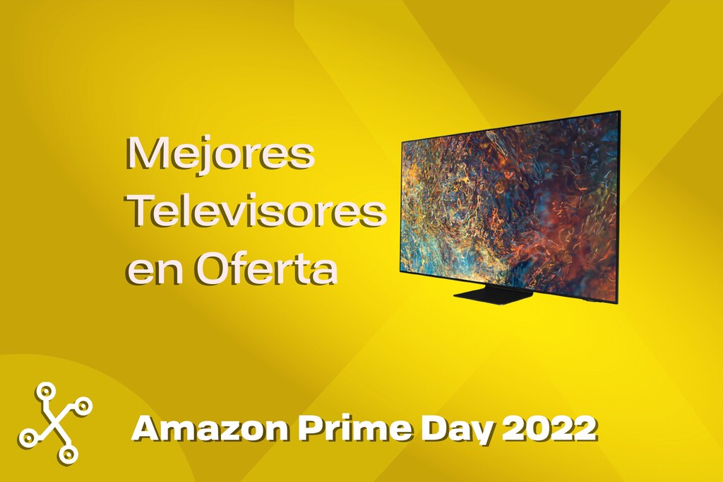 Prime Day 2022: mejores televisores que puedes comprar de oferta recomendados por nuestros editores