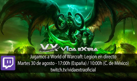 Streaming de World of Warcraft: Legion hoy a las 17:00h (las 10:00h en Ciudad de México) (finalizado)