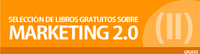 Selección de libros gratuitos sobre Marketing 2.0 (II)