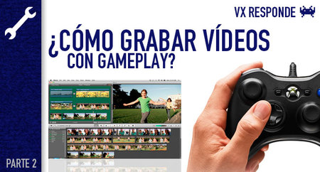 VidaExtra Responde: de la consola al ordenador. ¿Cómo grabar vídeos con gameplay? (Parte 2)