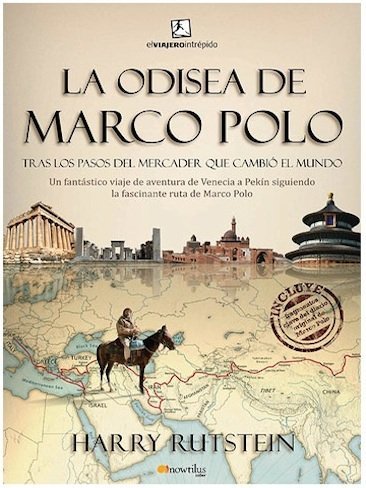 Libro: "La odisea de Marco Polo", viaje y aventura por una ruta mítica