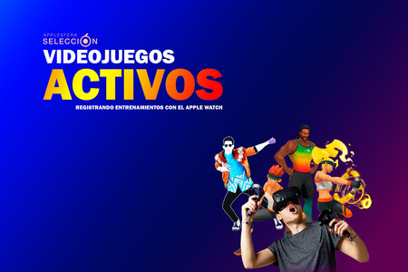 Aprovecha el entreno "videojuegos activos" del Apple Watch: ocho títulos para mantenerse en forma desde casa