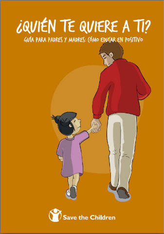 Save the Children presenta su guía “¿Quién te quiere a ti?” sobre cómo educar en positivo