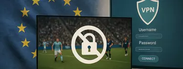 El fútbol europeo pide exportar los bloqueos de Internet de LaLiga a toda la UE, y que las VPN tengan que vigilar a sus usuarios 