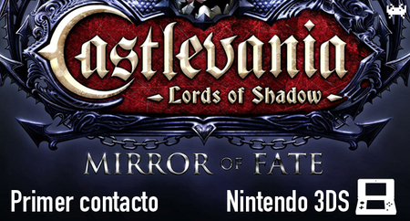 'Castlevania: Lords of Shadow - Mirror of Fate'. Primer contacto