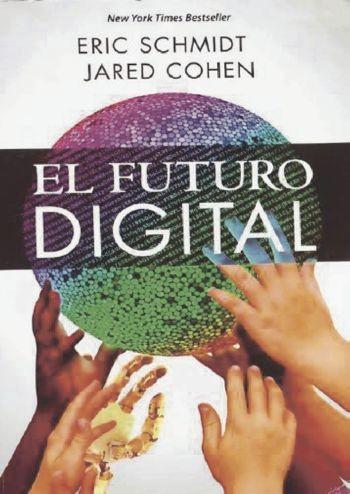 Libros que nos inspiran: 'El futuro digital' de Eric Schmidt y Jared Cohen