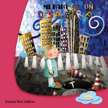'Mi papá es un desastre', un divertido libro sobre los papás