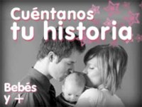Mamás y papás, cuéntennos su historia