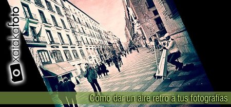 Cómo dar un aire retro a tus fotografías